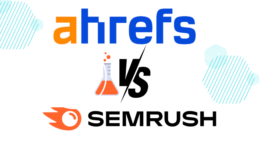 ahrefs vs semrush